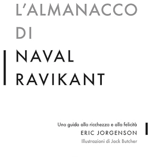 Libri da Leggere Assolutamente: copertina de "L'Almanacco di Naval Ravikant"