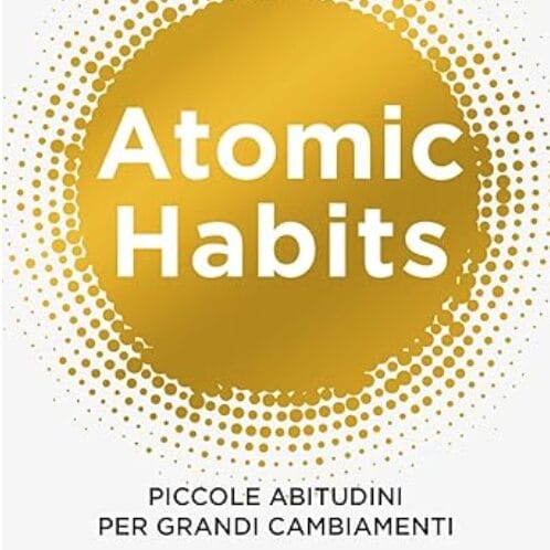 Libri da Leggere Assolutamente: copertina di "Atomic Habits"