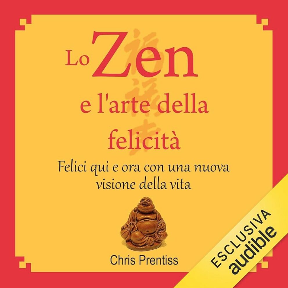 Audiolibri gratis: Lo Zen e l'arte della felicità